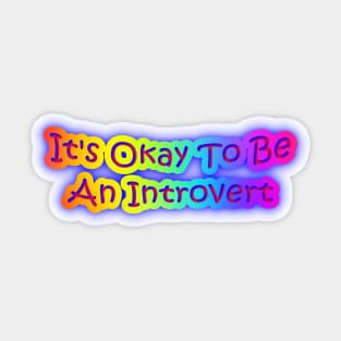 It's Okay To Be An Introvert Neon Rainbow Sticker